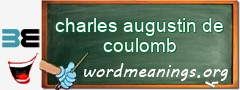 WordMeaning blackboard for charles augustin de coulomb